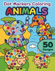 Dot Markers Animals Around the World ✨: Big Size | Easy Guided | Featuring Mammals, Reptiles & Sea Creatures from Jungle, Ocean & Grasslands | Fun Dot Activity for Toddlers Ages 2–4