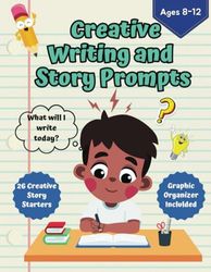 Creative Writing Story Prompt Activity Workbook: Creative Writing Graphic Organizer and 26 Story Starters in Five Different Genres For Ages 8-12