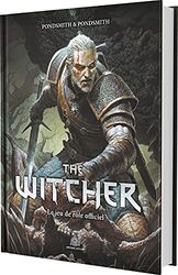 The Witcher- Le Jeu De Rôle Officiel pour Adultes et Enfants dès 14 Ans- Plongez dans L’Univers Sombre Et Énigmatique De The Witcher - Livre De Jeu De Rôle - en Français - Arkhane Asylum Publishing