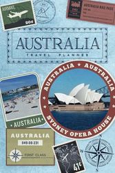 Australia Travel Book - a Planner and Journal with Prompts, Perfect for Preparing for Your Vacation and Writing About Your Experiences: Also Great for Study Abroad Students!