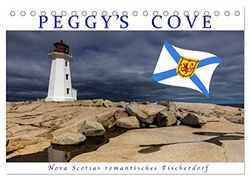 Peggy's Cove (Tischkalender 2025 DIN A5 quer), CALVENDO Monatskalender: Nova Scotias romantisches Fischerdorf am Atlantik