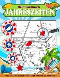 Jahreszeiten Wimmelbuch: Radeln Sie Durch Die Schönheit Der Vier Jahreszeiten Und Entdecken Sie Verborgene Schätze In Der Sich Verändernden Landschaft Der Natur