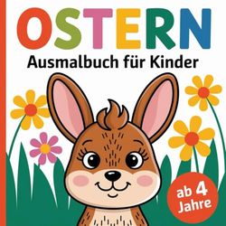 Ostern Ausmalbuch für Kinder ab 4 Jahren mit 50 faszinierenden Ausmalbildern