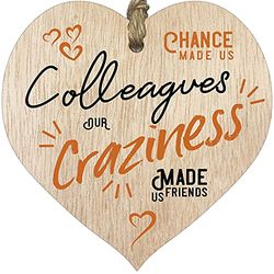 Plaque en bois à suspendre Chance Made Us Colleagues Craziness Made Us Friends - Cadeau d'anniversaire pour femme - Cœur en bois clair - Cadeau pour collègues de travail ou collègue