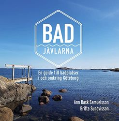 Badjävlarna : en guide till badplatser i och omkring Göteborg