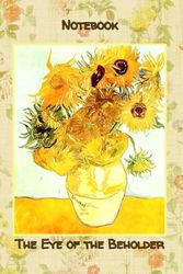 Notebook: Van Gogh's Vase of Flowers, Sunflowers Journal