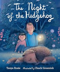 The Night of the Hedgehog: A magical father-daughter adventure for 3-7 year olds, the perfect story to share with Dad