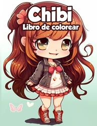 Chibi Libro de colorear: Desata tu creatividad con el encantador mundo Chibi en este Libro de Colorear para todas las edades