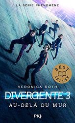 Divergente - Tome 3 : Au-delà du mur (3)