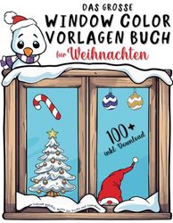 Das große Window Color Vorlagen Buch für Weihnachten: Liebevoll gestaltete Motive für Kinder und Erwachsene | inkl. Download