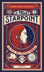Projet Starpoint, tome 1: La Fille aux cheveux rouges