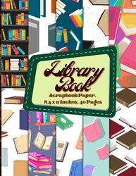 Library Book Scrapbook Paper 8.5 x 11 Inches, 40 Pages: 20 Double Sided Sheets with 10 Designs