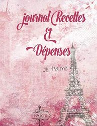 Cahier de compte journal recettes et dépenses des professions libérales Paris: livre de recette/comptabilité micro entreprise /livre journal comptabilité