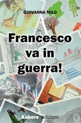 Francesco va in guerra!