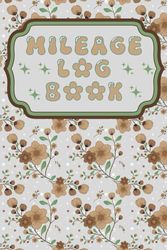 Mileage Log book 2024: for self-employed individuals | "6 x 9" | 103 Pages | Small Business Mileage Log Book for Taxes