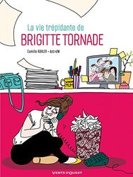 La Vie trépidante de Brigitte Tornade