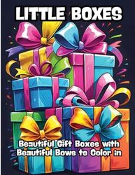 Little Boxes: Beautiful Gift Boxes with Beautiful Bows to Color in