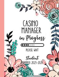 Casino Manager In Progress Please Wait: Casino Manager Student Gifts, Monthly and Weekly Planner For Casino Manager Student, Large ... Organizer Calendar