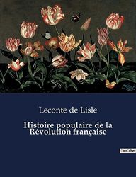 Histoire populaire de la Révolution française: .: .: .