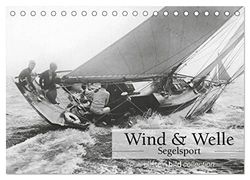 Wind & Welle - Segelsport (Tischkalender 2026 DIN A5 quer), CALVENDO Monatskalender: ullstein bild Fotos zum Segelsport