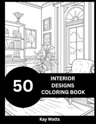 Interior Design Coloring Book: 50 full page projects of interior house designs