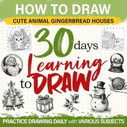 How to Draw Cute Animal Gingerbread Houses: Step-by-Step Coloring Pages Featuring 50+ Cute Animal Designs of Gingerbread Houses for Kids To Learn Drawing Skills, Ideal Gifts for Budding Artists