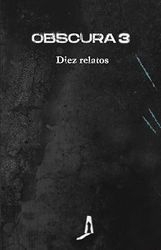 Obscura 3: Diez relatos