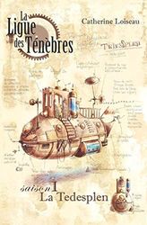 La Ligue des ténèbres, saison 1 : La Tédesplen