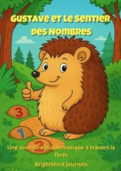 Gustave et le Sentier des Nombres: Une aventure mathématique au cœur de la forêt