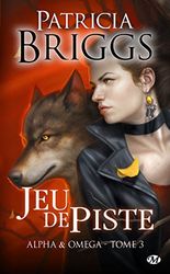 Alpha & Omega, Tome 3: Jeu de piste