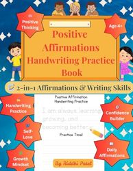 Positive Affirmations Handwriting Practice Book: 2-in-1 Affirmations and Writing Skills | 50 Thoughtful Pages | Confidence-building affirmations ... Builder | Daily Affirmations |Ages 4–10