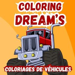 COLORING DREAM'S: coloriages de véhicules