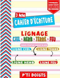 Cahier D'écriture Lignage Ciel Herbe Terre Feu 3 mm: Carnet Vierge Avec 100 Pages Lignées En Couleur. Grand Format. Pour La Pratique De L’écriture ... Les Enfants Débutants Et DYS.
