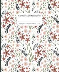 Composition Notebook for Girls: Cute Floral Aesthetic Background | Cute Composition Notebook for Girls, Teens, and Women | Wide Lined | College Ruled Composition Notebook | 7.5 x 9.25 inch | 110 Pages