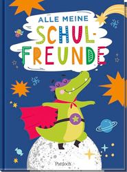 Alle meine Schulfreunde - Superhelden: Freundebuch für die Grundschule | Das perfekte Geschenk für den Schulanfang