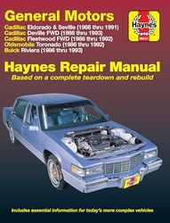 Gm Cadillac El Dorado, Seville, Deville, Buick Riviera and Oldsmobile Toronado, 1986-1993: Cadillac Eldorado, Seville, Deville, Fleetwood (Fwd), ... Buick Riviera : Automotive Repair Manual