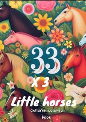 33X3 LITTLE HORSES