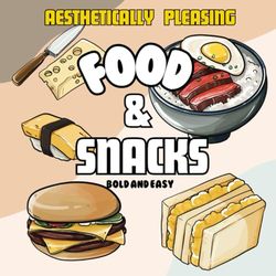 Food & snacks: Colouring Book for Adults and Kids, aesthetically pleasing, Bold and Easy, Simple and Big Designs for Relaxation Featuring a Variety of Foods from around the world(Bold & Easy Coloring)