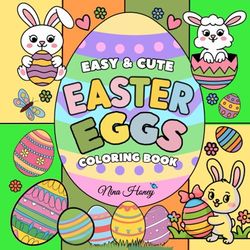Easy & Cute Easter Eggs Coloring Book: 50 Fun and Relaxing Easter-Themed Designs to Color for Kids and Adults