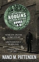 Detective Hodgins Books 4, 5, and 6: Detective Hodgins Victorian Mysteries 4-6