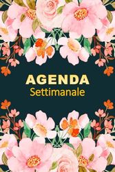 Agenda Settimanale: Pianificatore Senza Data per l’Organizzazione Personale e Professionale, 1 Settimana su 2 Pagine