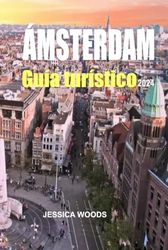 GUÍA TURÍSTICO DE ÁMSTERDAM 2024