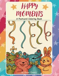 Happy Moments: A Postcard Coloring Book