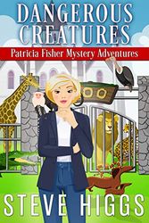 Dangerous Creatures: Patricia Fisher Mystery Adventures Book 11 (English Edition)