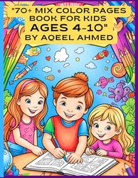 "70+ Mix Color Pages Book for Kids Ages 4-10"