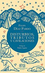 DISTURBIOS TRIBUTOS Y CAVILACIONES