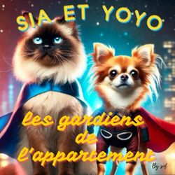 Sia et Yoyo: les gardiens de l'appartement