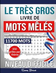 Le très gros livre de Mots Mêlés: 11700 Mots - Niveau Difficile - 650 grilles par thème