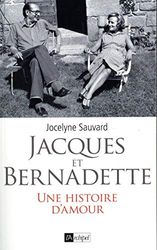 Jacques et Bernadette - Une histoire d'amour