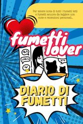 Fumetti Lover - Diario per amanti dei fumetti